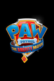 PAW Patrol: The Mighty Movie