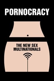 Pornocracy: le nuove multinazionali del sesso