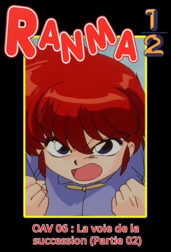 Ranma ½ OAV 06 : Michi o Tsugu Mono (Kôhen)